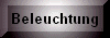 Beleuchtung